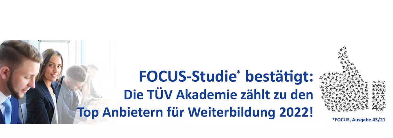 Focus-Business: Unabhängige Studie zählt TÜV Akademie erneut zu „Top-Anbietern für Weiterbildung“ Focus Studie - TÜV Akademie ist Top-Anbieter für Weiterbildung