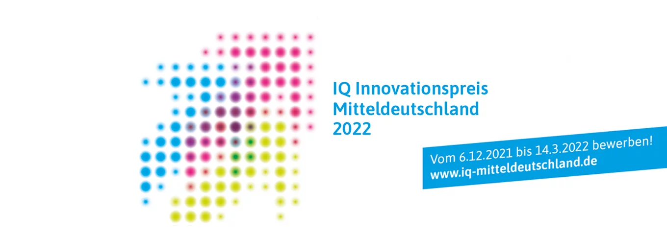 Jetzt bewerben: IQ Innovationspreis Mitteldeutschland 2022